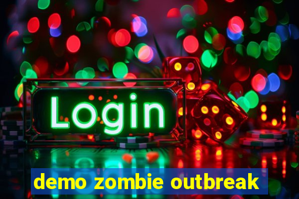 demo zombie outbreak